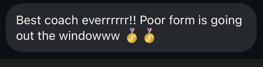 1on1 client check-in: “Best coach everrrrrr!!”